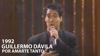 Guillermo Dávila | Por Amarte Tanto | 1992