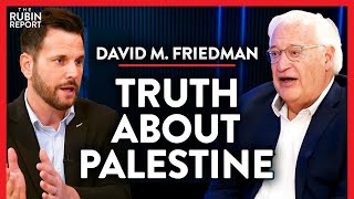 The Brutal Reality About Palestinians the Media Ignores | David M. Friedman