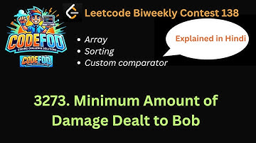 3273. Minimum Amount of Damage Dealt to Bob | Biweekly Contest 138 | Leetcode | Easiest Solution