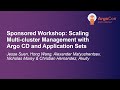 Sponsored workshop scaling multicluster management with argo cd and application sets