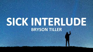 Bryson Tiller - Sick Interlude (lyrics)