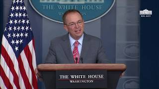 Press Briefing with White House Acting Chief of Staff Mick ...