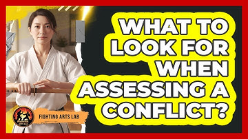 What To Look For When Assessing a Conflict?