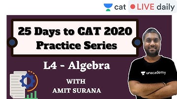 25 Days to CAT 2020 | Practice Series | L4 - Algebra | Amit Surana