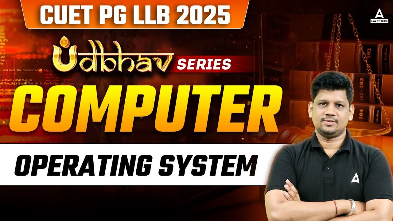 Computer Operating System | CUET PG Entrance Exam LLB 2025 Preparation ...