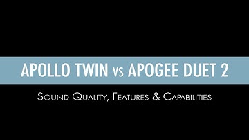 Apollo Twin vs Apogee Duet 2 Review - Sound Quality, Features & Capabilities