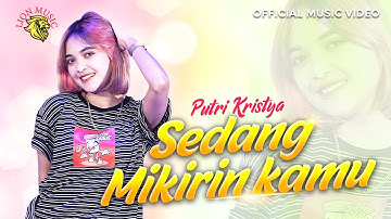 Putri Kristya - Sedang Mikirin Kamu feat OM. Dahlia | Dipopulerkan oleh TRIAD (Official Music Video)