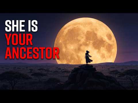 Mitochondrial Eve: The 200,000-Year-Old African Ancestor of Every Living Human