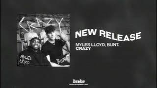 Myles Lloyd, BUNT. - Crazy