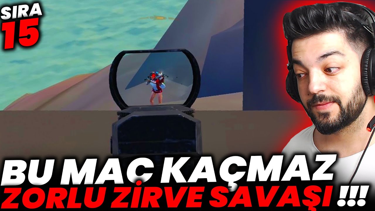 BU MAÇ KAÇMAZ !! ZORLU ZİRVE SAVAŞI SIRA 15 PUBG Mobile