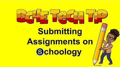 How to Submit Assignments on Schoology