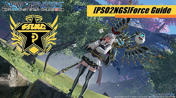 [PSO2NGS]Force Guide