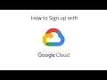 How to sign up for a Google Cloud Platform Account