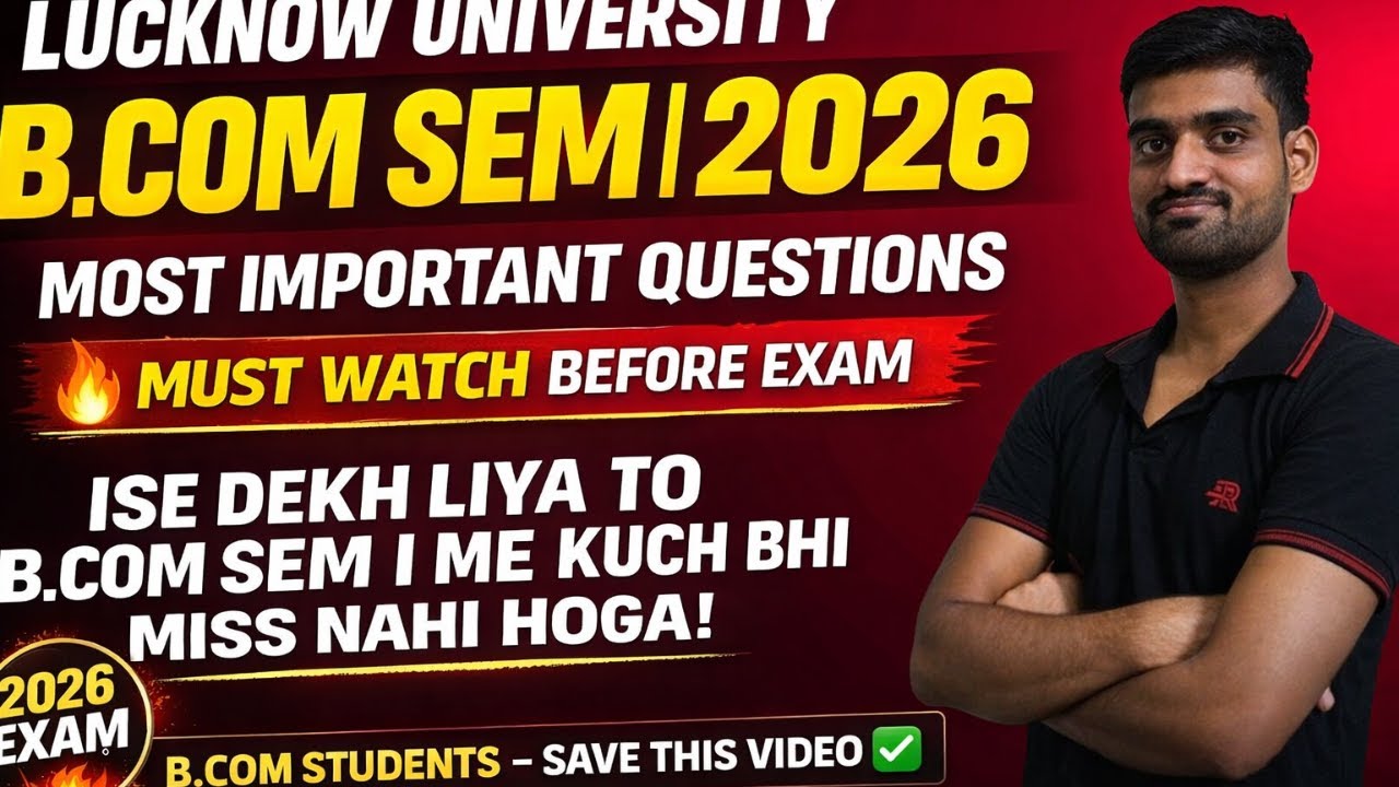 Lucknow University B.Com Semester I Most Important Questions 2026 | Exam Me Yahi Aayega 🔥