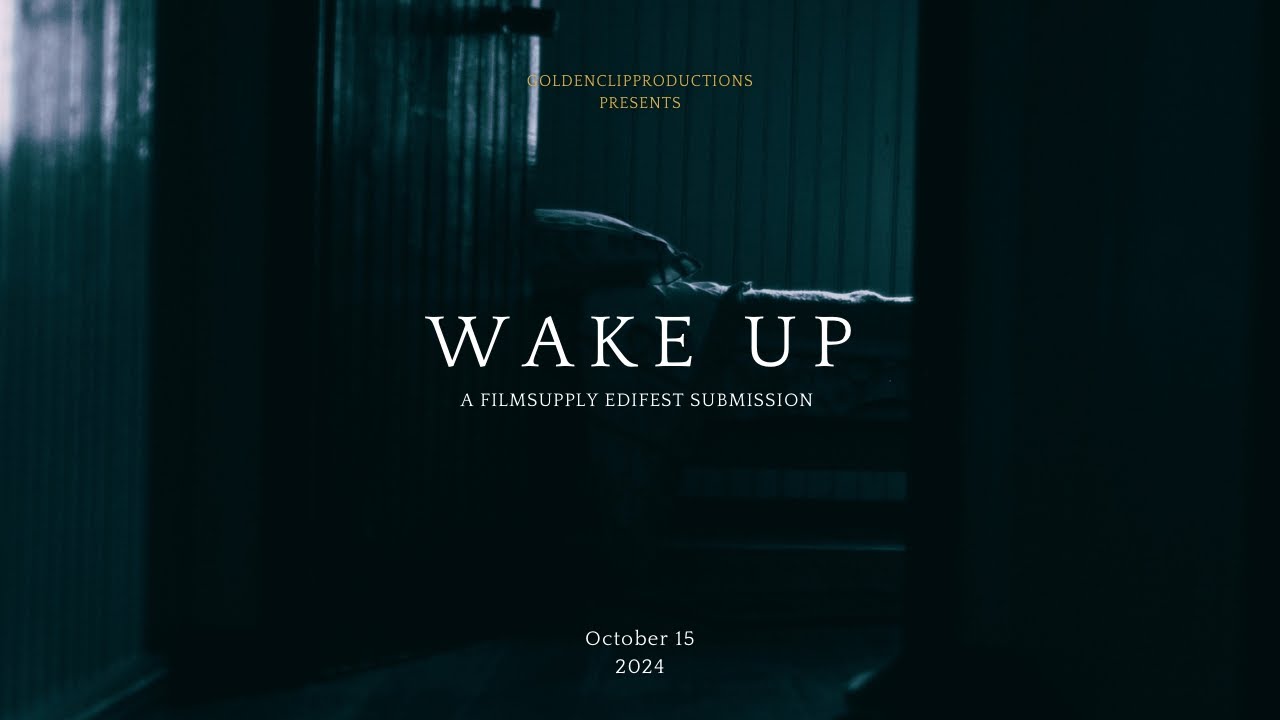 FilmSupply 2024 Editfest submission | WAKE UP | Coming to theaters October 15 2024