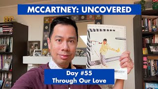 Through Our Love (McCartney: Uncovered - #55 of 80) Through Our Love (McCartney: Uncovered - #55 of 80)