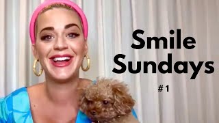 Katy Perry Smile Sundays #1
