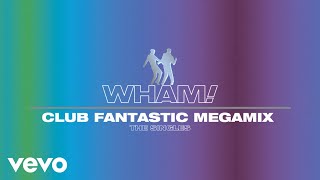 Watch Wham Club Fantastic Megamix video