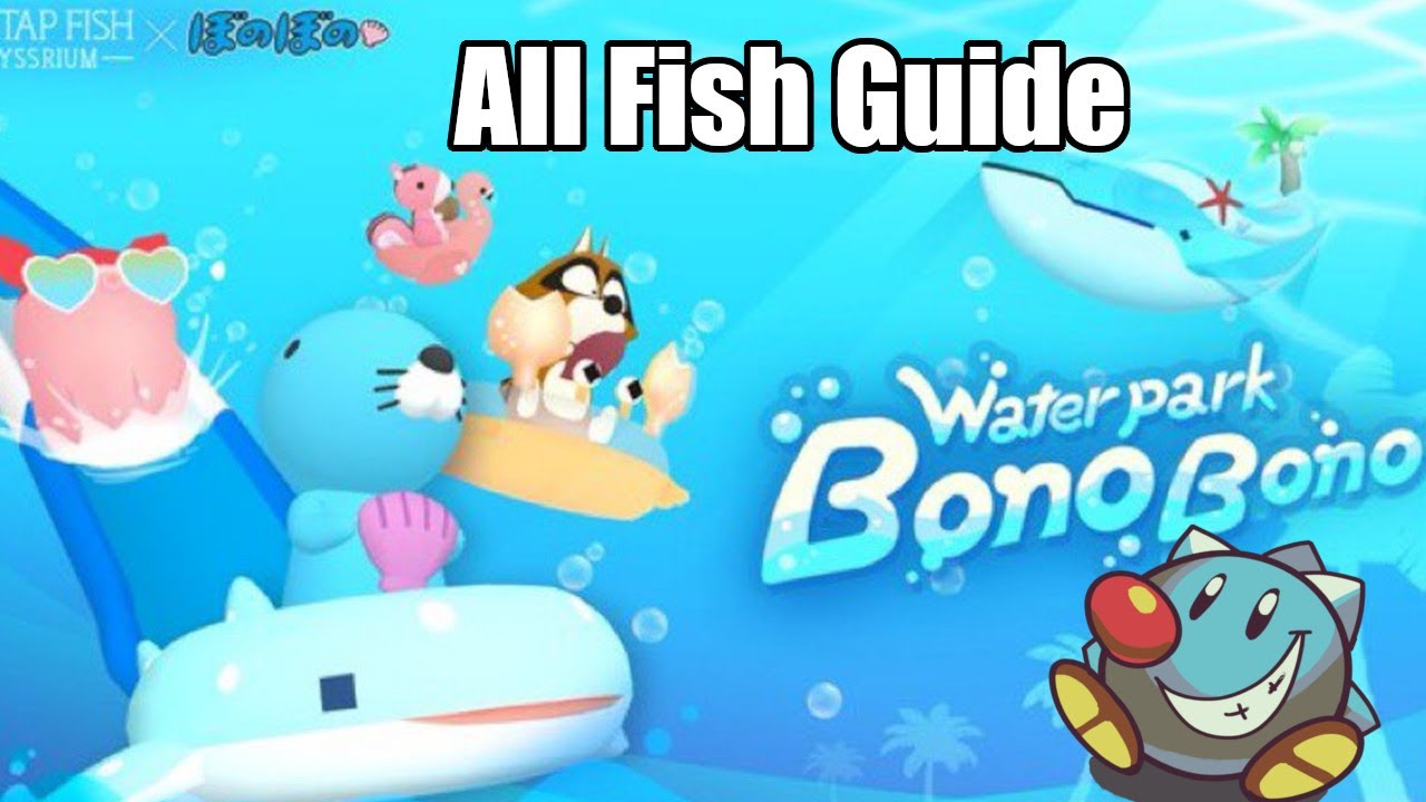 August Waterpark BonoBono Event Guide All Fish | Tap Tap Fish AbyssRium