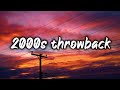 2000s throwback vibes nostalgia playlist