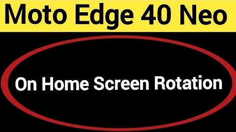 How to turn on home screen rotation, Moto edge 40 Neo 5G home screen auto rotation on off kaise kare