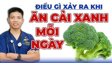 Điều Gì Xảy Ra Khi Ăn Cải Xanh Mỗi Ngày | Dr Ngọc