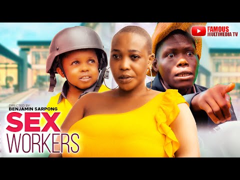 SEX WORKERS Pt 1 NEW GHANA NIGERIA FILM FT ATEMUDA | DON LITTLE |