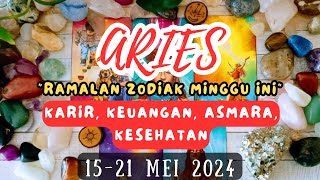 Ramalan Zodiak ARIES Minggu Ini ‼️ (KARIR, KEUANGAN, ASMARA, KESEHATAN) Di '15-21 MEI 2024'