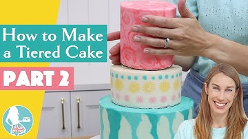 How to Make a Tiered Cake PART 2