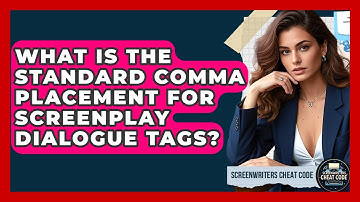 What Is The Standard Comma Placement For Screenplay Dialogue Tags? - Screenwriter