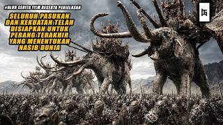 SELURUH KEKUATAN DISIAPKAN UNTUK PERTEMPURAN TERAKHIR YANG MENENTUKAN NASIB DUNIA - ALUR CERITA FILM