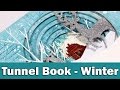 Tunnel Book - Winter