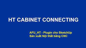01- Thiết lập tham số liên kết cho HT Cabinet Connecting - AFU_HT Plugin Sketchup