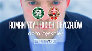 Video thumbnail of "ROMANTYCY LEKKICH OBYCZAJÓW - Dom (Tęsknię) [OFFICIAL VIDEO]"