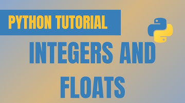 How to use Integers and Floats | Python Tutorial for Beginners
