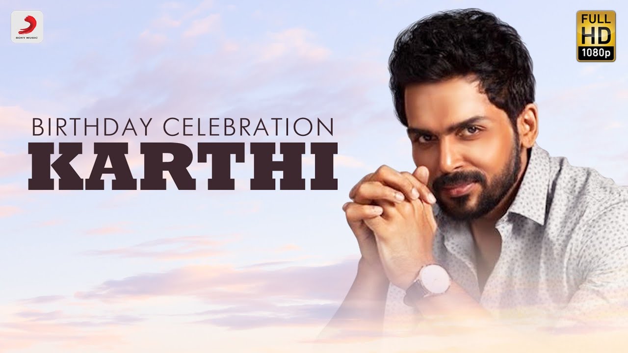 Happy Birthday Karthi | Karthi Mashup 2021
