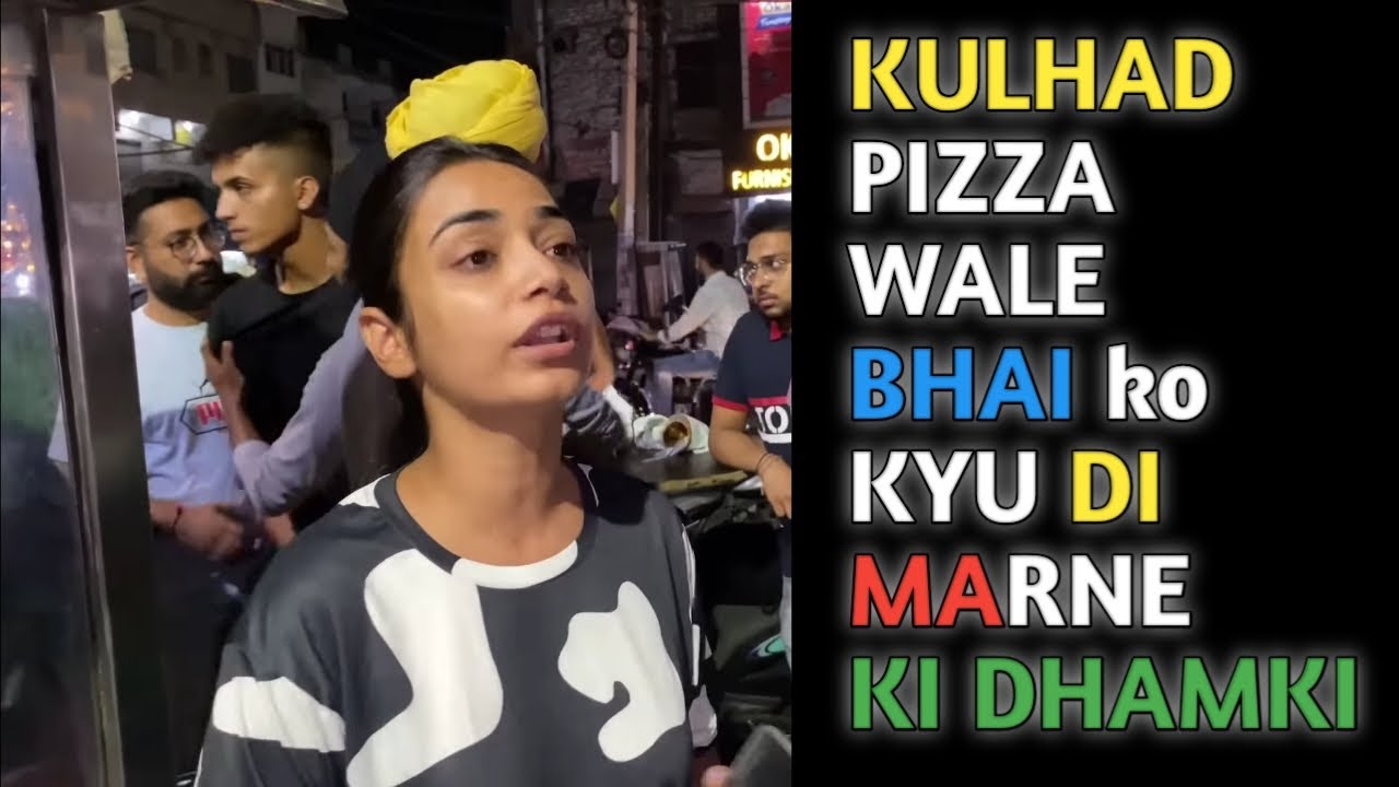 (Kulhad Pizza Wale Ki Ladai Kyo Hui)😳 Kulhad Pizza Jalandhar YouTube