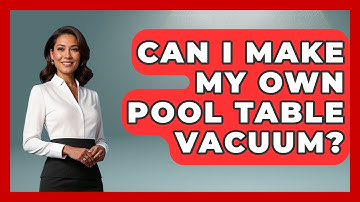 Can I Make My Own Pool Table Vacuum? - Billiards Hustlers