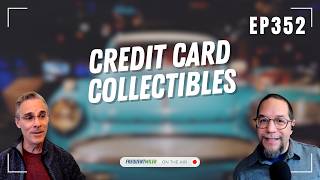 Credit Card Collectibles | Frequent Miler on the Air Ep352 | 4-3-26