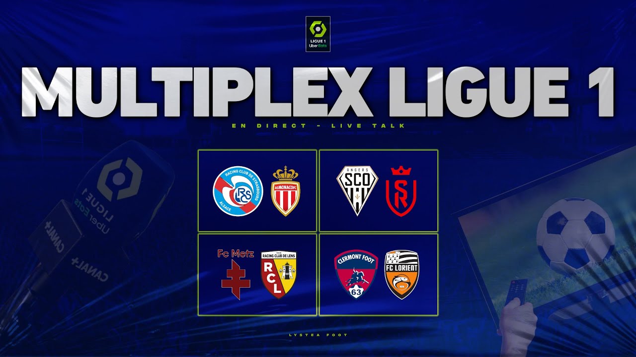 🔴 LIVE - MULTIPLEX LIGUE 1 J28 🔴 STRASBOURG - MONACO, ANGERS - REIMS, METZ - LENS CLERMONT - LORIENT
