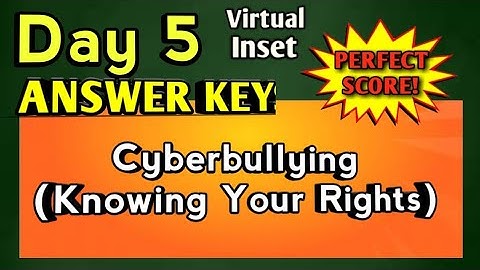 VINSET 2.0 DAY 5 ANSWER KEY | Cyberbullying ( Knowing Your Rights) _ perfect score