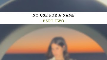 NO USE FOR A NAME - Part Two (Liv Wallace acoustic cover)