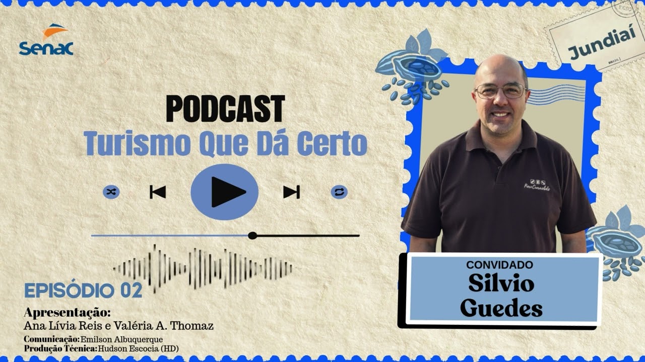 Turismo Que Dá Certo | EP.02 – O Grão à Experiência: O Papel da Iniciativa Privada no Turismo