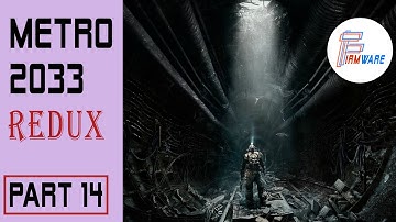 Metro 2033 Redux Walkthrough Gameplay Part 14 - CAVE (PC)