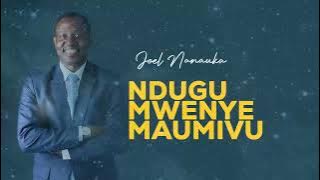 LIFE WISDOM : NDUGU MWENYE MAUMIVU - JOEL NANAUKA