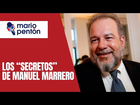 Exponen los "secretos" del primer ministro del régimen cubano, Manuel Marrero