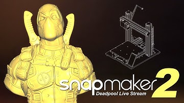 3D printing Deadpool on the Snapmaker 2.0 (live stream with relaxing music) - Part 1