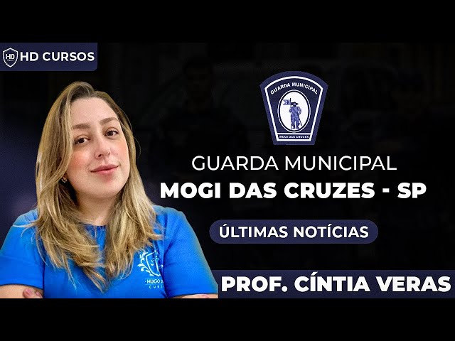 Concurso GCM de Mogi das Cruzes - SP: cursos, edital e datas