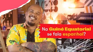 O espanhol da Guinea Equatorial: Conheça as línguas nativas