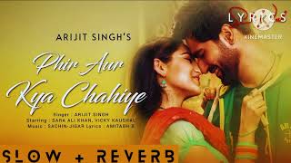 "Phir Aur Kya Chahiye - (Lofi Remix) | Arijit Singh & Sachin-Jigar | BM Lofi Song | Chill Vibes"